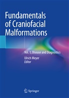 Ulrich Meyer - Fundamentals of Craniofacial Malformations