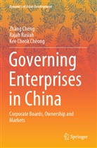 Zhang Cheng, Kee Cheok Cheong, Rajah Rasiah - Governing Enterprises in China