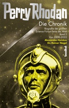 Alexander Huiskes, Dr. Rainer Nagel, Rainer Nagel - Perry Rhodan - Die Chronik