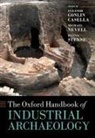 Eleanor (Professor Casella, Eleanor Casella, Casella Eleanor, Michael Nevell, Hanna Steyne - Oxford Handbook of Industrial Archaeology
