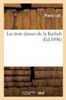 Pierre Loti, Loti-p - Les trois dames de la kasbah