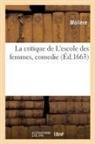 Moliere, Molière - La critique de l escole des