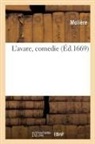 Moliere, Molière - L avare, comedie