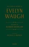 Evelyn Waugh, Evelyn Brennan Waugh, Michael G. Brennan, Brennan Michael G. - Complete Works of Evelyn Waugh: Robbery Under Law