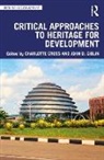 Charlotte Giblin Cross, Charlotte Cross, Cross Charlotte, John Giblin, John D. Giblin - Critical Approaches to Heritage for Development