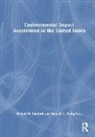 Donald G. Holtgrieve, Holtgrieve Donald G., Robert M. Sanford, Robert M. Holtgrieve Sanford - Environmental Impact Assessment in the United States