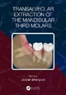 Darpan (Tmj Consultancy Services Bhargava, Darpan Bhargava - Transalveolar Extraction of the Mandibular Third Molars