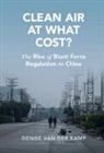 Denise van der Kamp, Denise (University of Oxford) Van Der Kamp, Denise Sienli van der Kamp, Denise Sienli (University of Oxford) Van Der Kamp - Clean Air At What Cost?