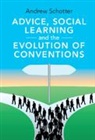 Andrew Schotter, Andrew (New York University) Schotter, Schotter Andrew - Advice, Social Learning and the Evolution of Conventions