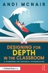 Andi McNair, Andi (Education Service Center Region 12 Mcnair - Designing for Depth in the Classroom