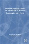 Lisa M. Antczak Osbeck, Stephen L. Antczak, Lisa M. Osbeck, Osbeck Lisa M. - Person-Centered Studies in Psychology of Science