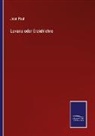 Jean Paul - Levana oder Erziehlehre