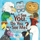 Pam Sheppard - I See You. Do You See Me? A young reader's introduction to bird watching