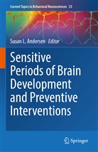 Susan L. Andersen, Susan L Andersen - Sensitive Periods of Brain Development and Preventive Interventions