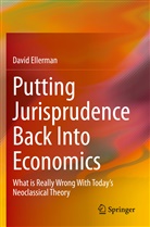 David Ellerman - Putting Jurisprudence Back Into Economics