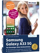 Daniela Eichlseder, Anja Schmid - Samsung Galaxy A33 5G - Für Einsteiger ohne Vorkenntnisse