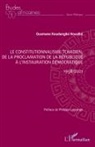 Ousmane Koudangbé Houzibé - Le constitutionnalisme tchadien, de la proclamation de la république à l'instauration démocratique