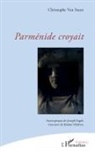 Christophe van Staen - Parménide croyait