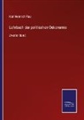 Karl Heinrich Rau - Lehrbuch der politischen Oekonomie