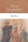 Ömer Seyfettin - Bomba