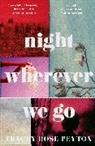 Tracey Rose Peyton, Tracey Rose Peyton - Night Wherever We Go