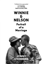 Jonny Steinberg - Winnie and Nelson