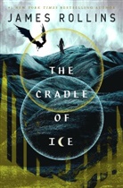 James Rollins - The Cradle of Ice