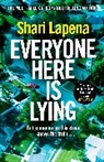 Shari Lapena - Everyone Here is Lying