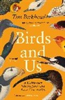 Tim Birkhead, Birkhead Tim - Birds and Us