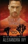Alexandra Ivy - Stalk the Darkness