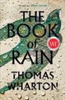 Thomas Wharton - The Book of Rain
