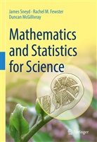 Rachel M Fewster, Rachel M. Fewster, Duncan McGillivray, James Sneyd - Mathematics and Statistics for Science