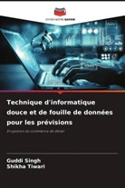 Guddi Singh, Shikha Tiwari - Technique d'informatique douce et de fouille de données pour les prévisions