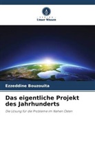 Ezzeddine Bouzouita - Das eigentliche Projekt des Jahrhunderts