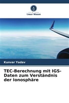 Kunvar Yadav - TEC-Berechnung mit IGS-Daten zum Verständnis der Ionosphäre