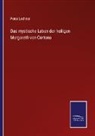 Peter Lechner - Das mystische Leben der heiligen Margareth von Cortona