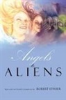 Robert Ethier - Angels to Aliens