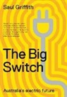 Saul Griffith - The Big Switch: Australia's Electric Future