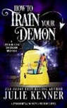 Julie Kenner - How To Train Your Demon
