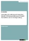 Ivo Gericke - Darstellung des arbeitspsychologischen Modells "Job-Demands-Ressources Modell". Ein Ausblick auf die Arbeitsgestaltung