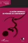 Francoise Quillet, Françoise Quillet - La scène mondiale en période de confinement