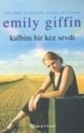Emily Giffin - Kalbim Bir Kez Sevdi