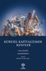 Ugo Rossi - Küresel Kapitalizmde Kentler