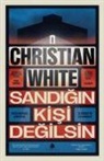 Christian White - Sandigin Kisi Degilsin