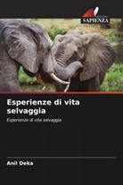 Rathin Barman, Bhaskar Choudhury, Anil Deka - Esperienze di vita selvaggia