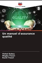 Vishal Dubey, Megha Tiwari, Ruchi Tiwari - Un manuel d'assurance qualit&eacute;