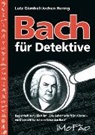 Lutz Gümbel, Jochen Hering - Bach für Detektive