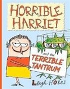 Leigh Hobbs - Horrible Harriet and the Terrible Tantrum: Volume 4