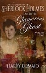 Harry Demaio - The Adventures of Sherlock Holmes and The Glamorous Ghost - Book 2