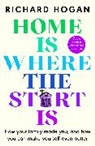 Richard Hogan, Hogan Richard - Home is Where the Start Is